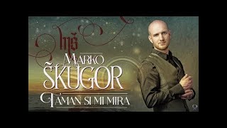 Taman si mi mira  Marko Škugor OFFICIAL AUDIO [upl. by Roydd]