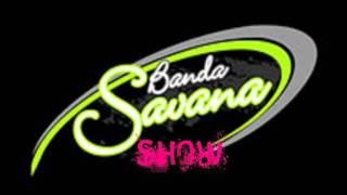 Savana Show  Te amo demais [upl. by Ynnol]