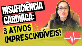 Insuficiência Cardíaca Congestiva Conheça 3 Ativos Imprescindíveis [upl. by Ahsak]