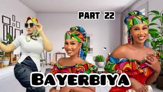 Bayerbiya hausa novel part 22 [upl. by Yenoh741]