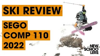 2022 Sego Comp 110 Ski Review  Newschoolers Ski Test [upl. by Devinna414]