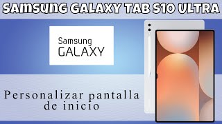 Personalizar pantalla de inicio Samsung Galaxy Tab S10 Ultra [upl. by Ahsinak831]