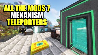 Ep75 Mekanism Teleporters  Minecraft All The Mods 7 Modpack [upl. by Marks]