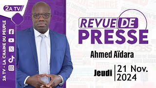 Revue de presse Ahmed Aïdara de Jeudi 21 Novembre 2024 [upl. by Sitrik404]