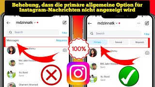 Problem behoben Allgemeine und primäre Optionen für InstagramNachrichten werden nicht angezeigt [upl. by Sergias]