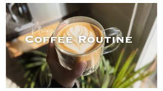 Relaxing Coffee Routine [upl. by Danziger]