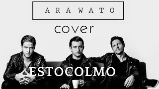 Arawato  Estocolmo cover [upl. by Nochur]