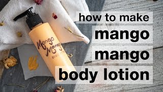 How to Make DIY Mango Mango Body Lotion [upl. by Alikee]