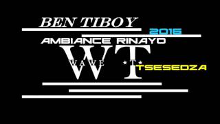 BEN TIBOY  AMBIANCE RINAYO Audio 2016 [upl. by Dixon13]