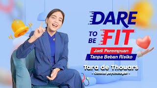 Dare to be Fit  Bersama Tara de Thouars [upl. by Sioled]