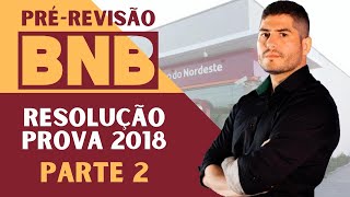 PRÉ REVISÃO  BANCO do NORDESTE  CONHECIMENTOS BANCÁRIOS  RESOLUÇÃO PROVA 2018  PARTE 02 [upl. by Nylra642]