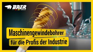 BAER® Maschinengewindebohrer  für die Profis der Industrie [upl. by Azil]