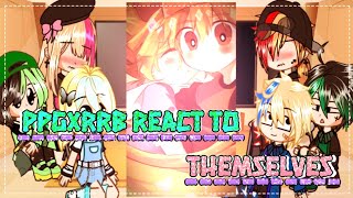 ✨ppgxrrb react to their ships✨  💖ppgxrrb💖  🌱gacha nox🌱  💔Rubystripes26💔 [upl. by Enneicul]