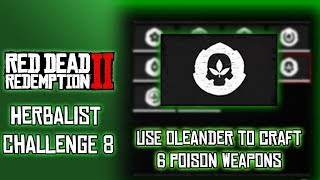 RDR2 Herbalist Challenge 8 Use Oleander to Craft Six Poison Weapons [upl. by Whitby]