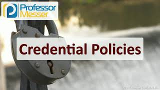 Credential Policies  SY0601 CompTIA Security  53 [upl. by Aitnis441]