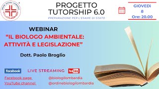 Progetto Tutorship 60  Webinar quotIl Biologo Ambientaleattività e legislazionequot [upl. by Dehsar710]