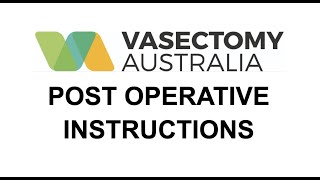 Vasectomy Australia  Post Operative Instructions [upl. by Nylemaj345]