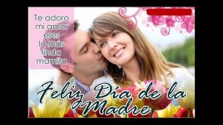 Feliz Día de las Madres a mi Esposa [upl. by Isolde]