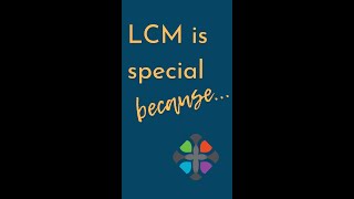 LCM is special because 2024 edition [upl. by Bushey]