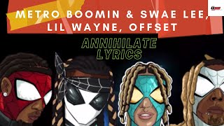 Metro Boomin amp Swae Lee Lil Wayne Offset “Annihilate LYRICS [upl. by Yenrab988]