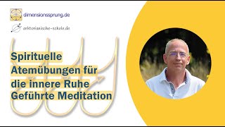 Dein goldener Atem  spirituelle Atemübungen für die innere Ruhe Geführte Meditation [upl. by Baun]