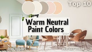 10 Best Warm Neutral Paint Colors That Will Elevate Your Space [upl. by Ettelrahc]