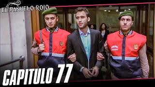 El Pañuelo Rojo Capitulo 77 Completo [upl. by Aik]