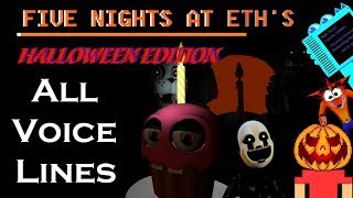 Five Nights at Eths Halloween Edition  All InGame Voice Lines [upl. by Celik613]