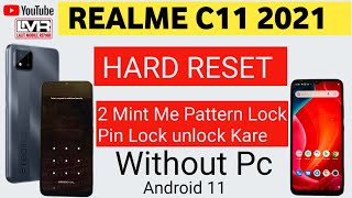 Realme C11 2021 Hard reset Realme C11 Password unlock without Pcandroid 11 2K24 [upl. by Samale]