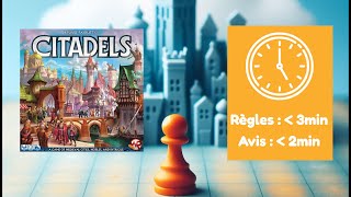 Citadelles  Survol et avis en moins de 5 minutes [upl. by O'Carroll718]