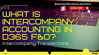 What is intercompany accounting in D365 FampO [upl. by Jerri]