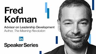 LinkedIn Speaker Series Fred Kofman [upl. by Dieball]