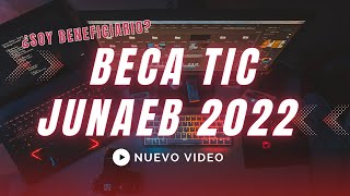 Beca Tic Junaeb 2022 ¿Soy beneficiario [upl. by Ettelegna]