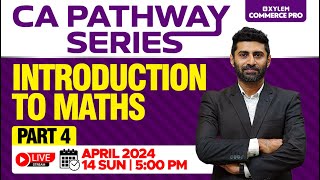 CA Pathway Series  Introduction To Maths  Part 4  Xylem CA [upl. by Ametaf]