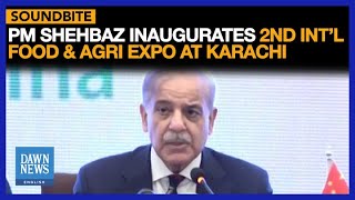 PM Shehbaz Inaugurates 2nd International Food amp Agriculture Expo at Karachi  DawnNews English [upl. by Hale]