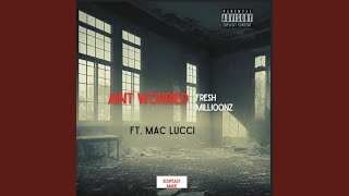 Aint Worried feat Mac Lucci [upl. by Wade]