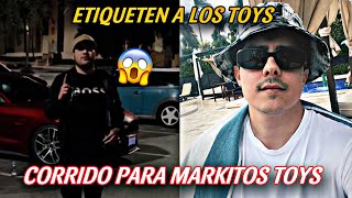 LE HACE CORRIDO NUEVO A MARKITOS TOYS ASI SUENA  LOS TOYS [upl. by Warfourd]