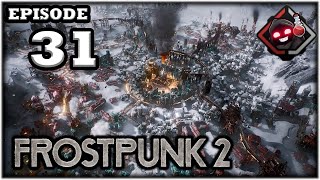 Mukluk Plays Frostpunk 2 Part 31 [upl. by Nester576]