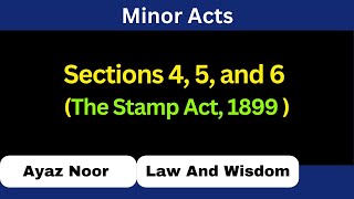 Section 4 5 And 6  The Stamp Act 1899  Ayaz Noor [upl. by Cordle]