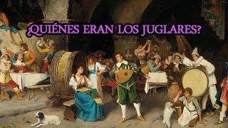 ¿Quiénes eran los juglares [upl. by Liddie]