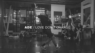 JEREMIH  quotLOVE DONT CHANGEquot  Choreography by Ade [upl. by Ardnasac620]