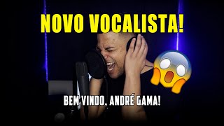 NOVO VOCALISTA BEM VINDO ANDRÉ GAMA [upl. by Clem]