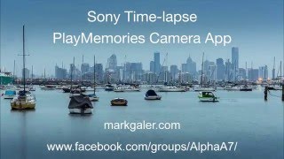 Sony PlayMemories TimeLapse Camera APP [upl. by Hayifas]