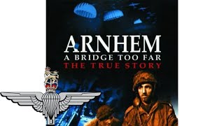 Arnhem A Bridge Too Far  The True Story Documentary  Operation Market Garden  Airborne [upl. by Baum827]