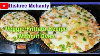 Veggie Frittata Recipe Without Oven Simple Breakfast Recipe ❤️Itishree Mohanty omeletterecipe [upl. by Burnside366]