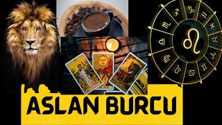 ASLAN BURCU KASIM AYI KAHVE VE TAROT ACILIMI [upl. by Bicknell]