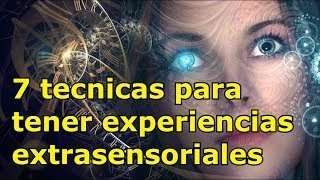 7 técnicas para tener experiencias extrasensoriales [upl. by Ninetta]