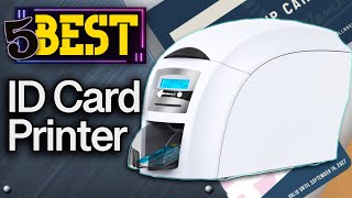 ✅ TOP 5 Best ID Card Printers Today’s Top Picks [upl. by Smail935]