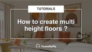 How to create multi height floors  HomeByMe Tutorials [upl. by Binnie488]