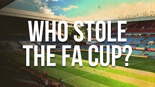 Did the Peaky Blinders Steal The FA Cup  Footballs Unsolved Mysteries [upl. by Anada237]